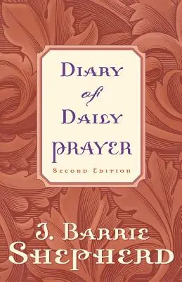 Jurnal de rugăciune zilnică, ediția a doua - Diary of Daily Prayer, Second Edition