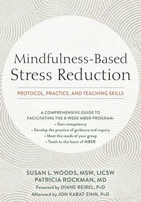 Mindfulness-Based Stress Reduction: Protocol, practică și abilități de predare - Mindfulness-Based Stress Reduction: Protocol, Practice, and Teaching Skills
