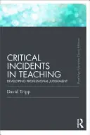 Incidente critice în predare (Ediție clasică): Dezvoltarea judecății profesionale - Critical Incidents in Teaching (Classic Edition): Developing Professional Judgement