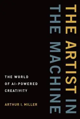 The Artist in the Machine: Lumea creativității computerizate - The Artist in the Machine: The World of Ai-Powered Creativity