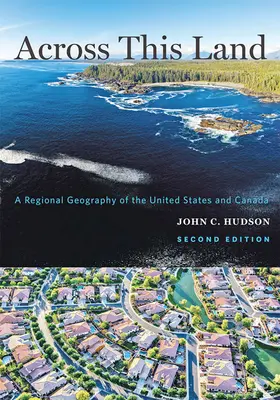 Across This Land: O geografie regională a Statelor Unite și a Canadei - Across This Land: A Regional Geography of the United States and Canada