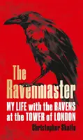 Ravenmaster - Viața mea cu corbii la Turnul Londrei - Ravenmaster - My Life with the Ravens at the Tower of London