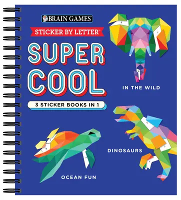 Brain Games - Sticker by Letter: Super cool - 3 cărți de abțibilduri în 1 - Brain Games - Sticker by Letter: Super Cool - 3 Sticker Books in 1