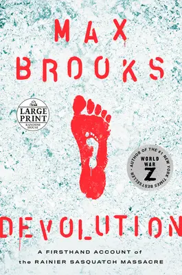 Devoluție: O relatare de primă mână a masacrului Rainier Sasquatch - Devolution: A Firsthand Account of the Rainier Sasquatch Massacre