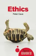 Etica: Un ghid pentru începători - Ethics: A Beginner's Guide