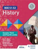 BGE S1-S3 Istorie: Nivelurile al doilea, al treilea și al patrulea - BGE S1-S3 History: Second, Third and Fourth Levels