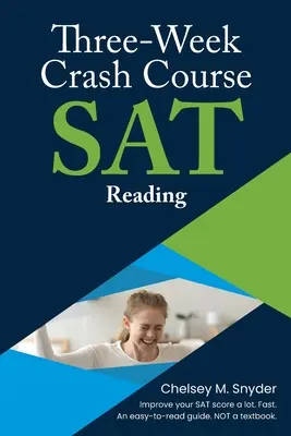 Curs rapid de trei săptămâni pentru SAT - Citire - Three-Week SAT Crash Course - Reading