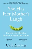 She Has Her Mother's Laugh - The Story of Heredity, Its Past, Present and Future