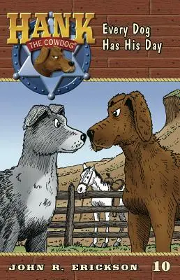 Fiecare câine are ziua lui - Every Dog Has His Day