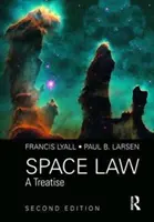 Dreptul spațiului: A Treatise 2nd Edition - Space Law: A Treatise 2nd Edition