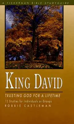 Regele David: Încrederea în Dumnezeu pentru o viață întreagă - King David: Trusting God for a Lifetime