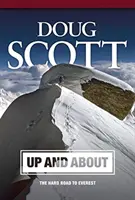 Up and About - Drumul greu spre Everest - Up and About - The hard road to Everest