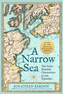 O mare îngustă: Legătura irlandezo-scoțiană în 120 de episoade - A Narrow Sea: The Irish-Scottish Connection in 120 Episodes