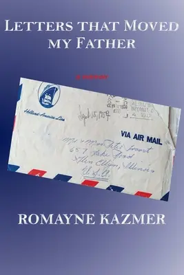 Scrisori care l-au mișcat pe tatăl meu - Letters That Moved My Father