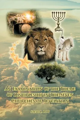 O examinare a temei uceniciei în cele șapte Biserici ale Apocalipsei - An Examination of the Theme of Discipleship in The Seven Churches of Revelation