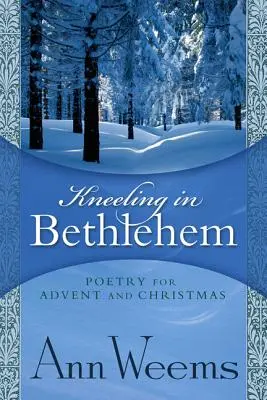 Îngenuncheat în Betleem - Kneeling in Bethlehem