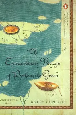 Călătoria extraordinară a grecului Pytheas - The Extraordinary Voyage of Pytheas the Greek