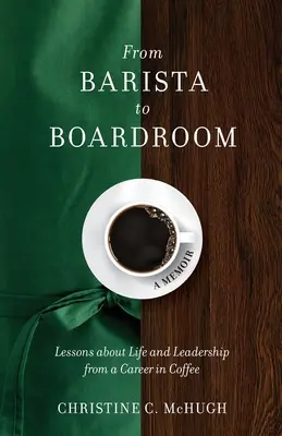 De la barista la sala de consiliu: Lecții despre viață și leadership de la o carieră în cafea - From Barista to Boardroom: Lessons about Life and Leadership from a Career in Coffee