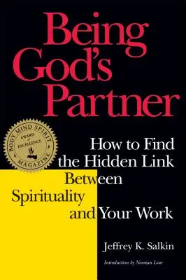 A fi partenerul lui Dumnezeu: Cum să găsești legătura ascunsă dintre spiritualitate și munca ta - Being God's Partner: How to Find the Hidden Link Between Spirituality and Your Work