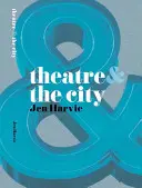 Teatrul și orașul - Theatre & the City