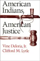 Indienii americani, justiția americană - American Indians, American Justice