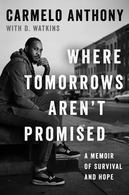Where Tomorrows Aren't Promised: A Memoir of Survival and Hope (Memorii de supraviețuire și speranță) - Where Tomorrows Aren't Promised: A Memoir of Survival and Hope