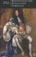 Restaurare și revoluție în Marea Britanie: Cultura politică în epoca lui Carol al II-lea și a Glorioasei Revoluții (Political Culture in the Era of Charles II and the Glorious Revolution) - Restoration and Revolution in Britain: Political Culture in the Era of Charles II and the Glorious Revolution