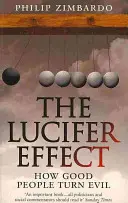 Efectul Lucifer - Cum oamenii buni devin răi - Lucifer Effect - How Good People Turn Evil