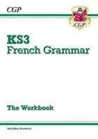 KS3 French Grammar Workbook (include răspunsuri) - KS3 French Grammar Workbook (includes Answers)