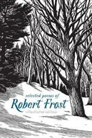 Poezii selectate de Robert Frost: Ediție ilustrată - Selected Poems of Robert Frost: Illustrated Edition