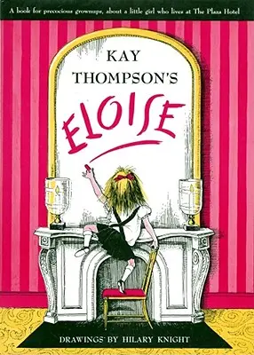 Eloise: O carte pentru adulți precoce - Eloise: A Book for Precocious Grown Ups