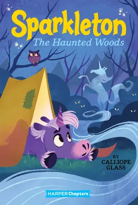 Sparkleton #5: Pădurea bântuită - Sparkleton #5: The Haunted Woods