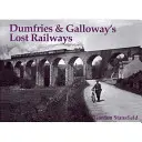 Căi ferate pierdute din Dumfries și Galloway - Dumfries and Galloway's Lost Railways