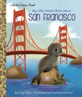 Mica mea carte de aur despre San Francisco - My Little Golden Book about San Francisco