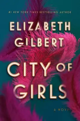 Orașul fetelor - City of Girls