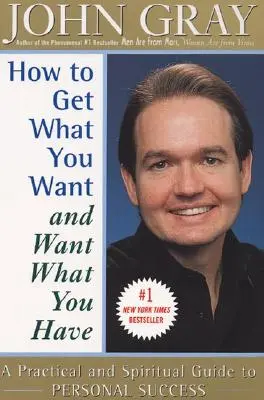 Cum să obții ceea ce vrei și să vrei ceea ce ai - How to Get What You Want and Want What You Have