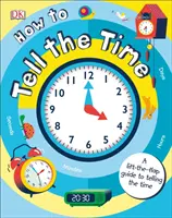 Cum să știi cât e ceasul - Un ghid cu clape pentru a spune cât e ceasul - How to Tell the Time - A Lift-the-flap Guide to Telling the Time