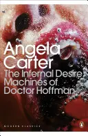 Mașinile dorinței infernale ale doctorului Hoffman - Infernal Desire Machines of Doctor Hoffman
