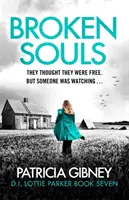 Broken Souls - Un thriller polițist absolut captivant, cu o întorsătură strălucită - Broken Souls - An absolutely addictive mystery thriller with a brilliant twist