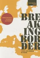 Breaking Border: Orașe și frontiere ale apei - Breaking Border: Cities and Borders of Water