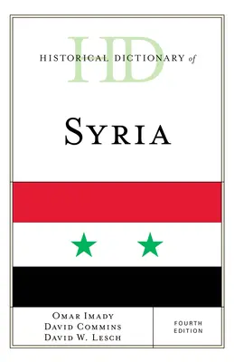 Dicționarul istoric al Siriei, ediția a patra - Historical Dictionary of Syria, Fourth Edition