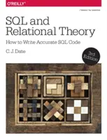 SQL și teoria relațională: Cum să scrii cod SQL precis - SQL and Relational Theory: How to Write Accurate SQL Code