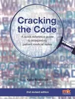 Spargerea codului: Un ghid rapid de referință pentru interpretarea notelor medicale ale pacienților - Cracking the Code: A quick reference guide to interpreting patient medical notes