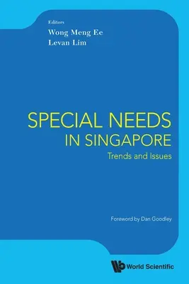 Nevoi speciale în Singapore: Tendințe și probleme - Special Needs in Singapore: Trends and Issues