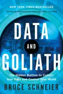 Date și Goliat: Bătăliile ascunse pentru colectarea datelor tale și controlul lumii tale - Data and Goliath: The Hidden Battles to Collect Your Data and Control Your World