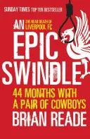 O escrocherie epică: 44 Months with a Pair of Cowboys - An Epic Swindle: 44 Months with a Pair of Cowboys