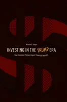 Investiții în era Trump: Cum influențează politicile economice piețele financiare - Investing in the Trump Era: How Economic Policies Impact Financial Markets