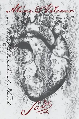 Aline și Valcour, Vol. 3: sau, romanul filosofic - Aline and Valcour, Vol. 3: or, the Philosophical Novel