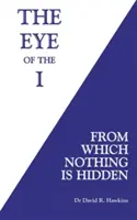 Ochiul Eului - de care nimic nu este ascuns - Eye of the I - From Which Nothing Is Hidden