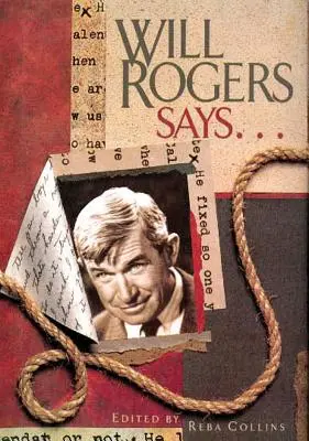 Will Rogers spune . . . - Will Rogers Says . . .